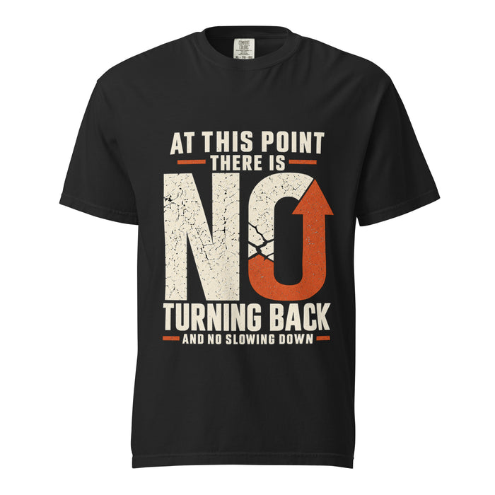 No Turning Back | Unisex Heavyweight Tee
